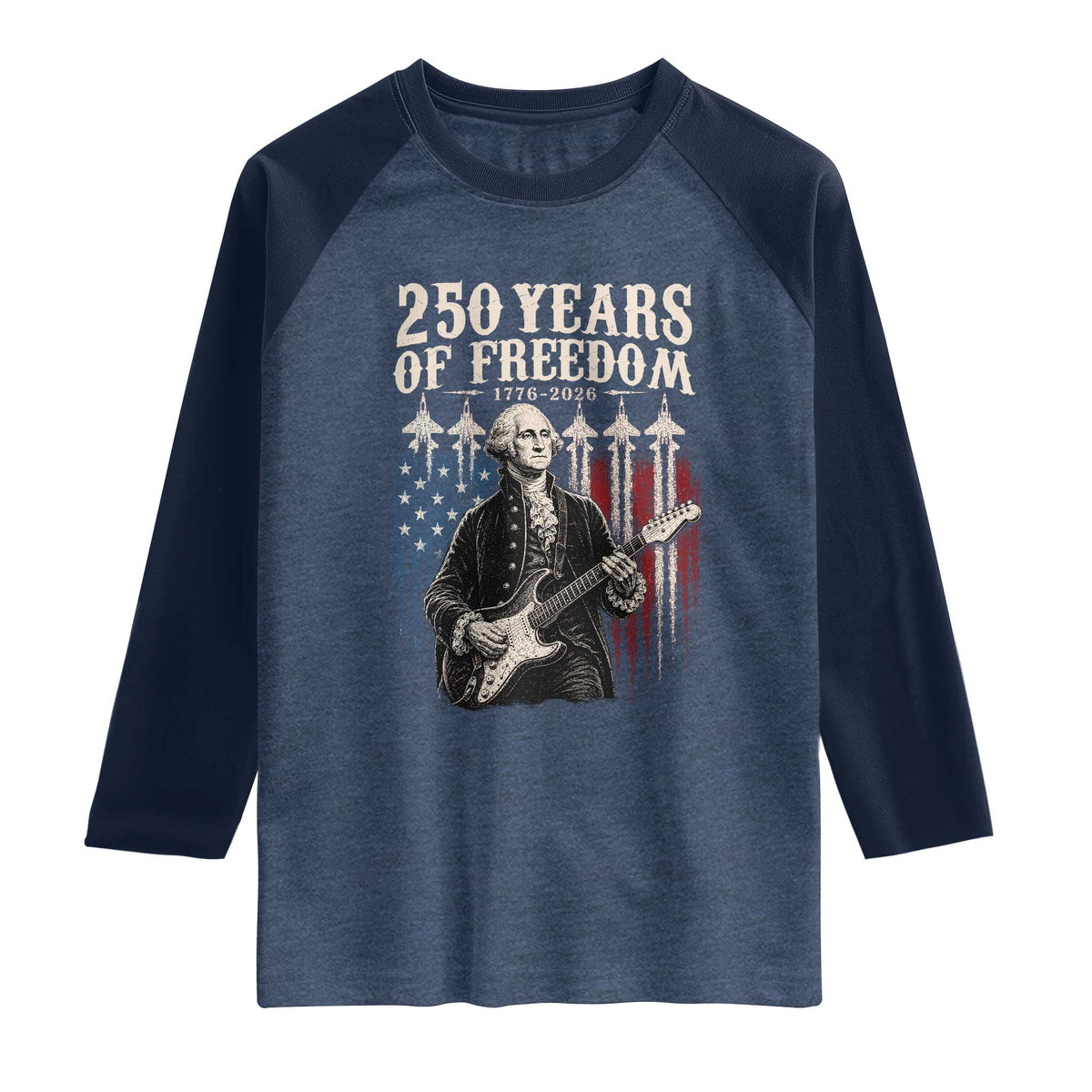 George Washington Playing Guitar 250 Years of Freedom Raglan Shirt