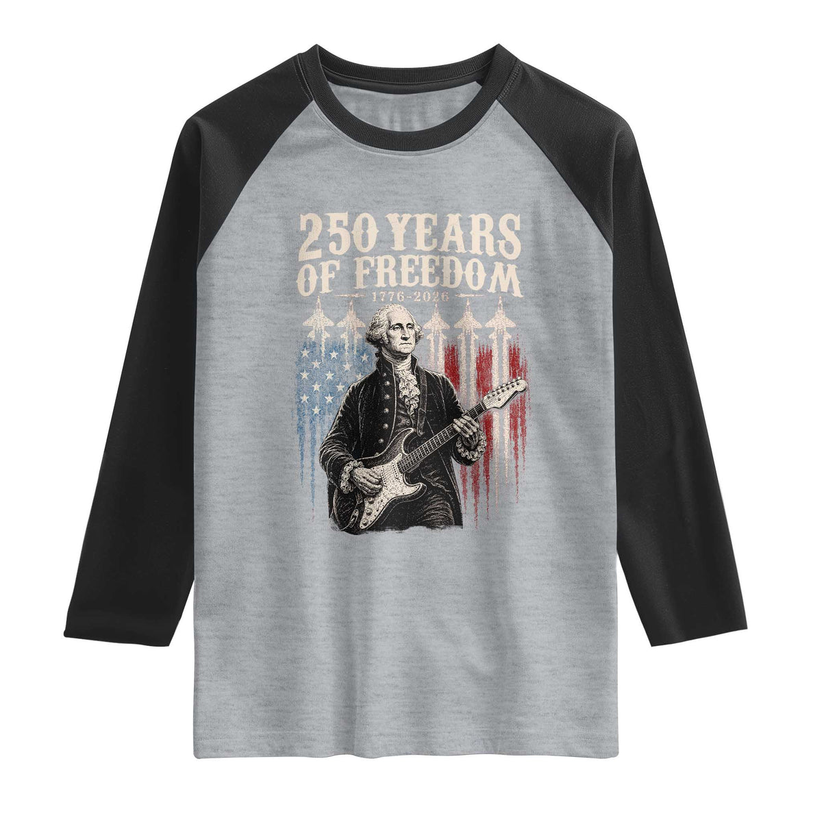 George Washington Playing Guitar 250 Years of Freedom Raglan Shirt