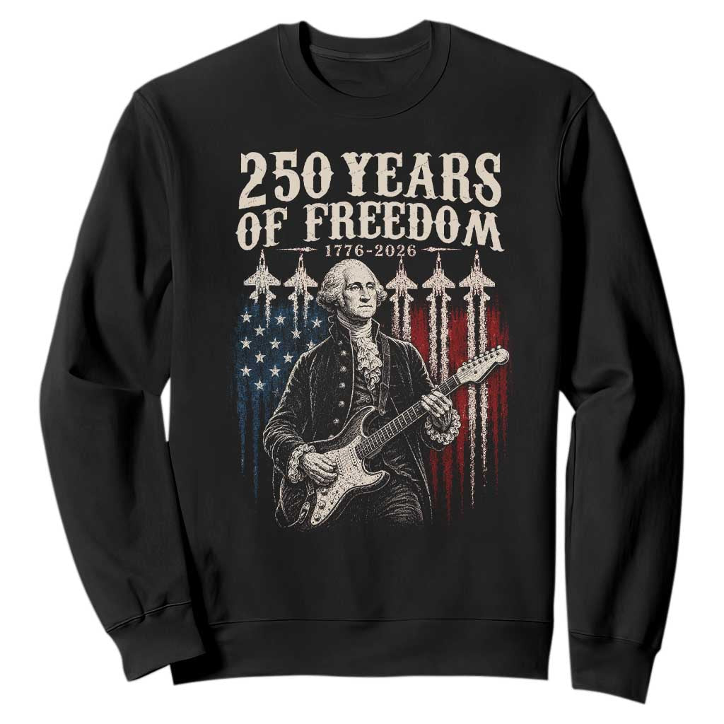 George Washington Playing Guitar 250 Years of Freedom Sweatshirt