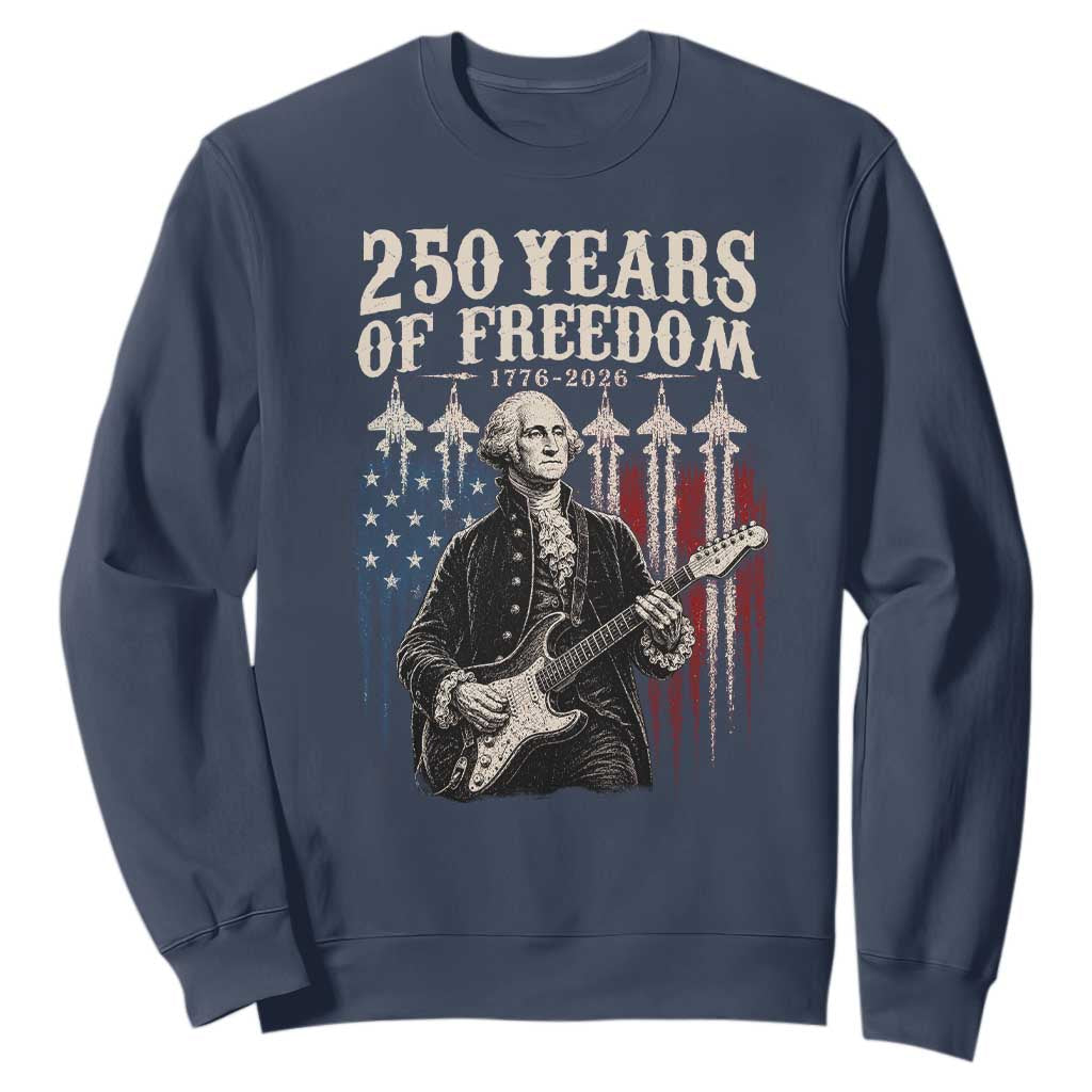 George Washington Playing Guitar 250 Years of Freedom Sweatshirt