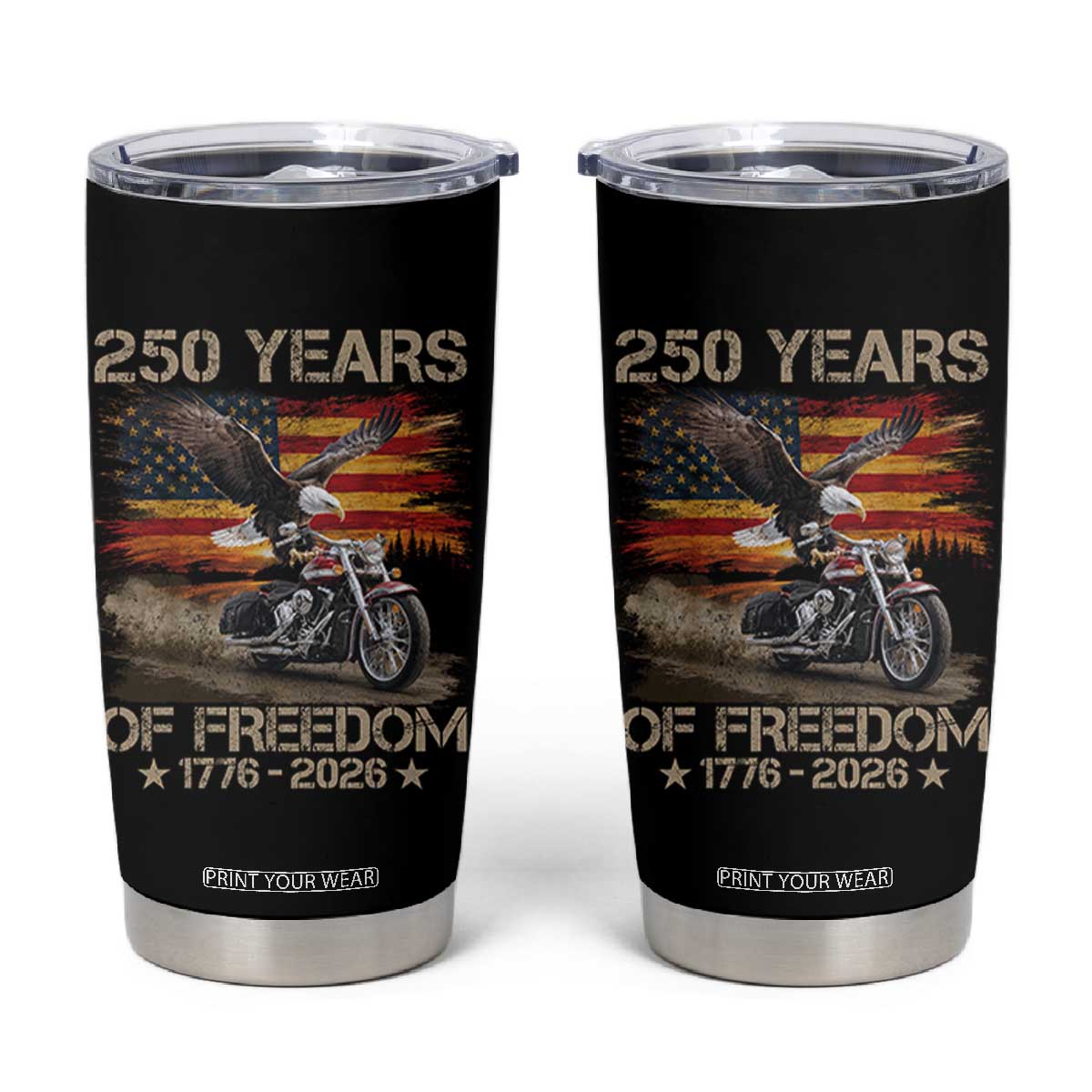 250 Years Of Freedom Patriotic Biker US Flag Motorcycle Lover Tumbler Cup TS11 Black Print Your Wear