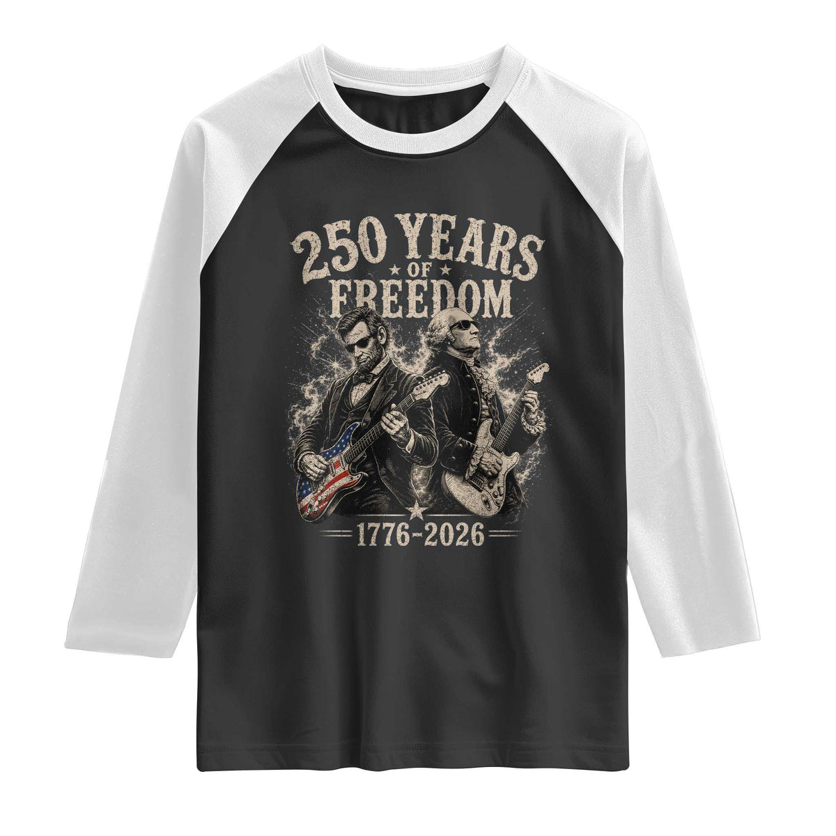 George Washington Lincoln Playing Guitar USA 250th Anniversary Raglan Shirt 250 Years Of Freedom 1776 2026 TS11 Black White Print Your Wear