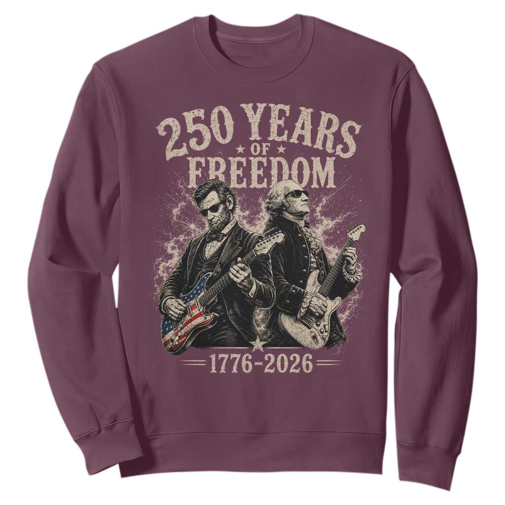 George Washington Lincoln Playing Guitar USA 250th Anniversary Sweatshirt 250 Years Of Freedom 1776 2026 TS11 Maroon Print Your Wear