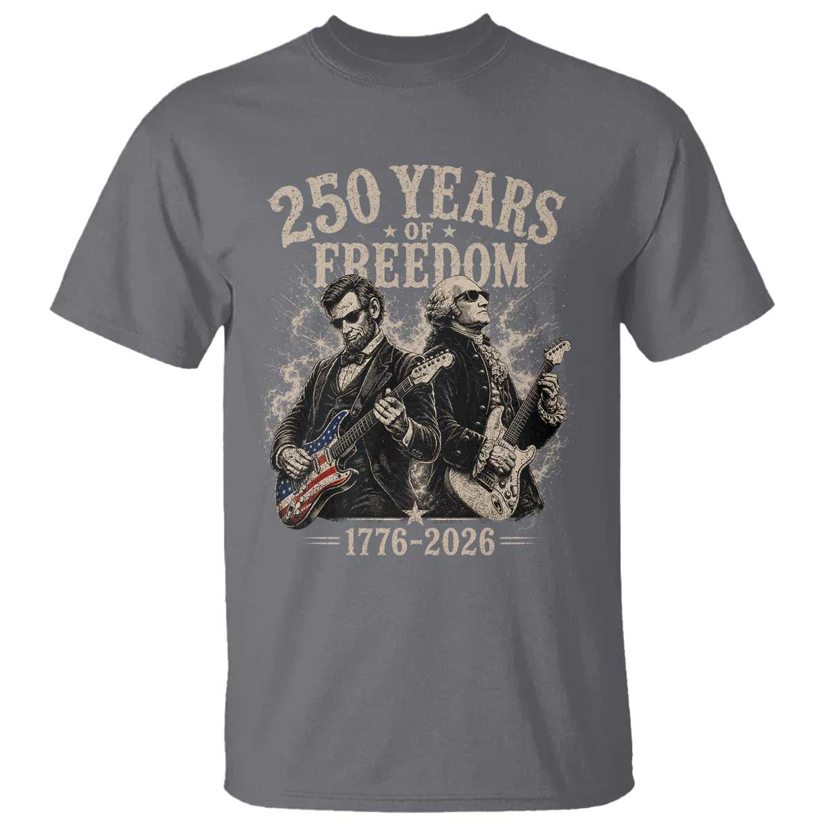 George Washington Lincoln Playing Guitar USA 250th Anniversary T Shirt 250 Years Of Freedom 1776 2026 TS11 Charcoal Print Your Wear