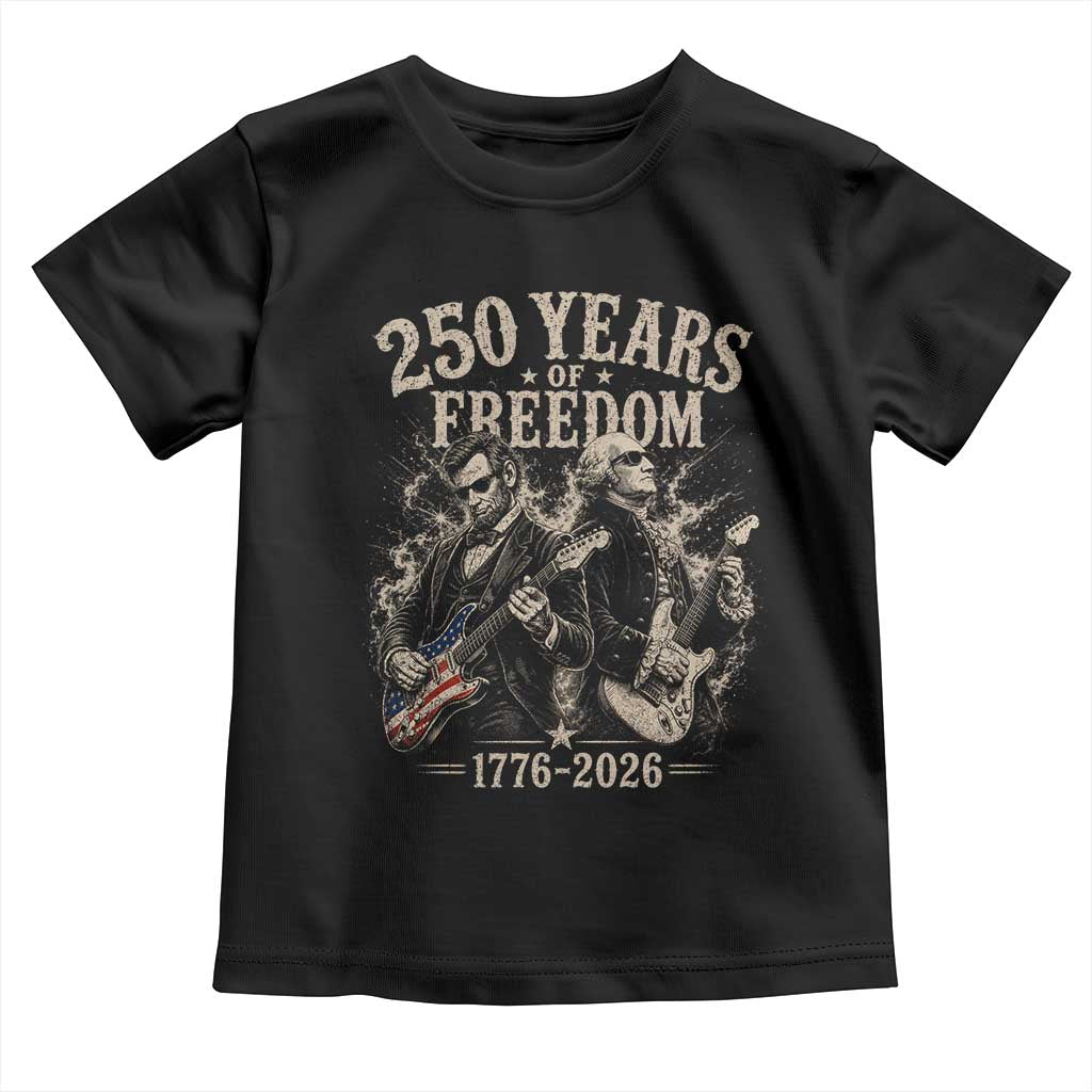 George Washington Lincoln Playing Guitar USA 250th Anniversary Toddler T Shirt 250 Years Of Freedom 1776 2026 TS11 Black Print Your Wear