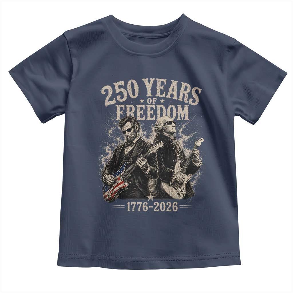 George Washington Lincoln Playing Guitar USA 250th Anniversary Toddler T Shirt 250 Years Of Freedom 1776 2026 TS11 Navy Print Your Wear