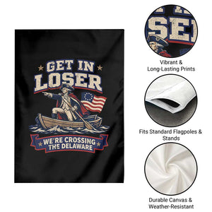 Get In Loser We Are Crossing The Delaware Garden Flag Funny George Washington Patriotic 4th of July TS11 Print Your Wear