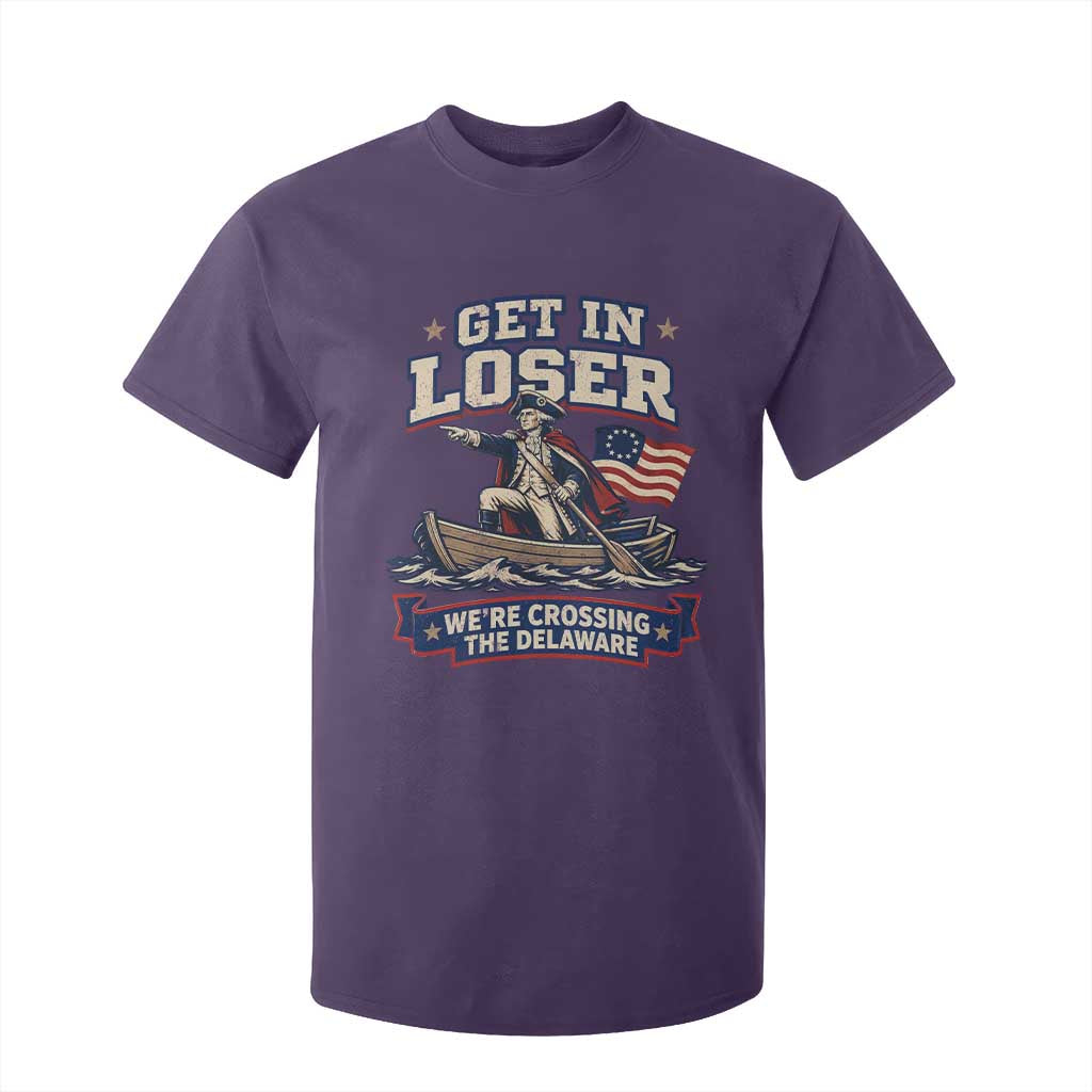 Get In Loser We Are Crossing The Delaware T Shirt For Kid Funny George Washington Patriotic 4th of July TS11 Purple Print Your Wear