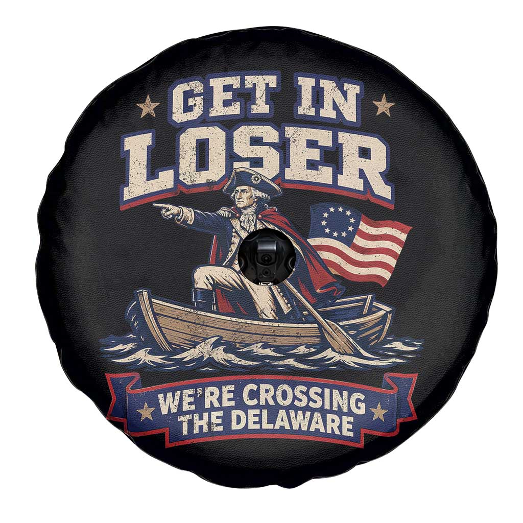 Get In Loser We Are Crossing The Delaware Spare Tire Cover Funny George Washington Patriotic 4th of July TS11 Print Your Wear