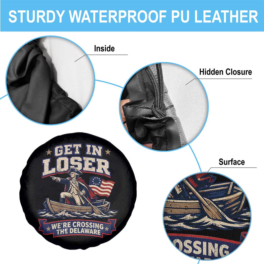 Get In Loser We Are Crossing The Delaware Spare Tire Cover Funny George Washington Patriotic 4th of July TS11 Print Your Wear