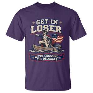 Get In Loser We Are Crossing The Delaware T Shirt Funny George Washington Patriotic 4th of July TS11 Purple Print Your Wear