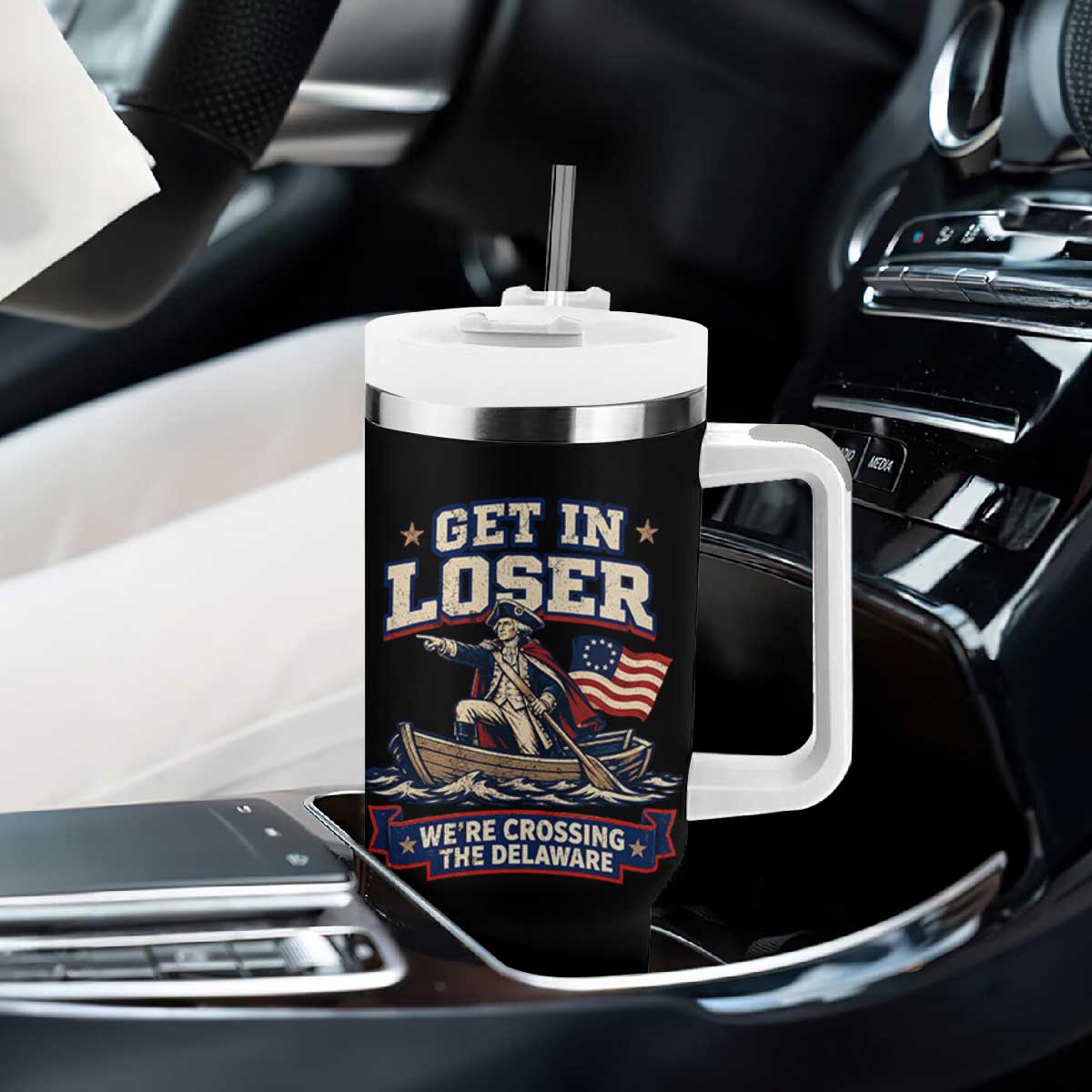 Get In Loser We Are Crossing The Delaware Tumbler With Handle Funny George Washington Patriotic 4th of July TS11 Print Your Wear