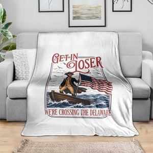 Get In Loser We're Crossing The Delaware Throw Blanket Funny George Washington US 250th 4th Of July TS11 Print Your Wear