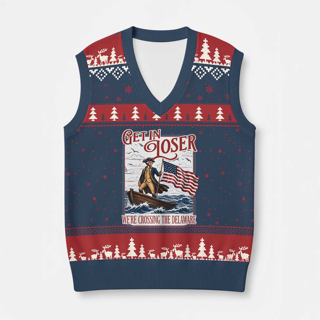 Get In Loser We're Crossing The Delaware V-Neck Knit Sweater Vest Funny George Washington US 250th 4th Of July TS11 Navy Red Print Your Wear