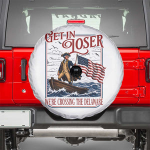 Get In Loser We're Crossing The Delaware Spare Tire Cover Funny George Washington US 250th 4th Of July TS11 White Print Your Wear