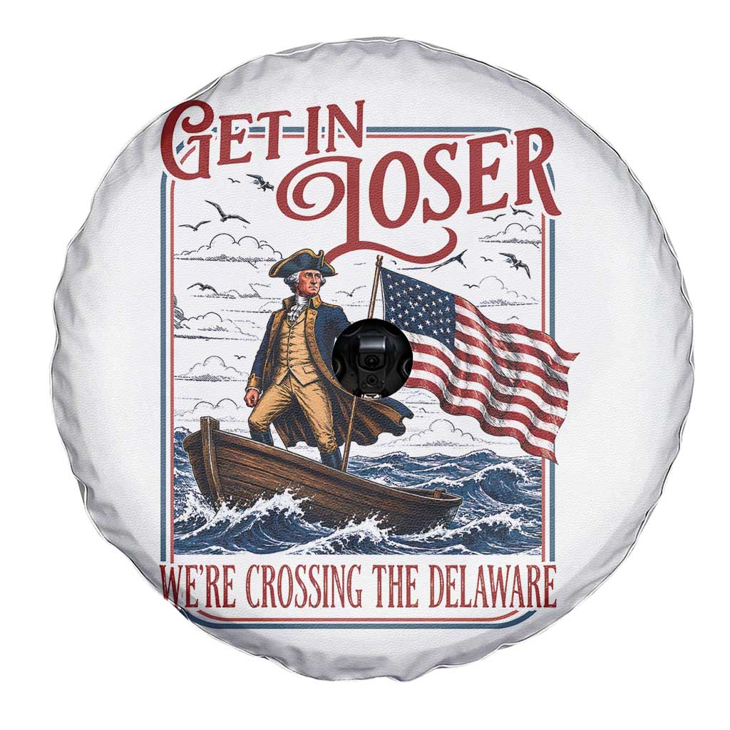 Get In Loser We're Crossing The Delaware Spare Tire Cover Funny George Washington US 250th 4th Of July TS11 Print Your Wear