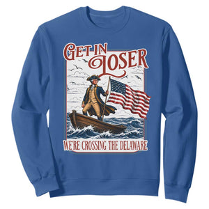 Get In Loser We're Crossing The Delaware Sweatshirt Funny George Washington US 250th 4th Of July TS11 Royal Blue Print Your Wear