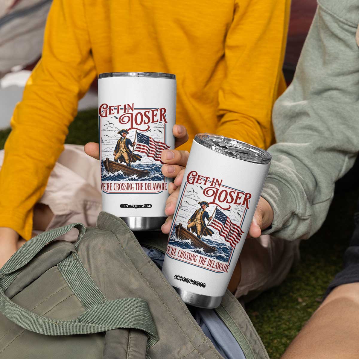 Get In Loser We're Crossing The Delaware Tumbler Cup Funny George Washington US 250th 4th Of July TS11 Print Your Wear