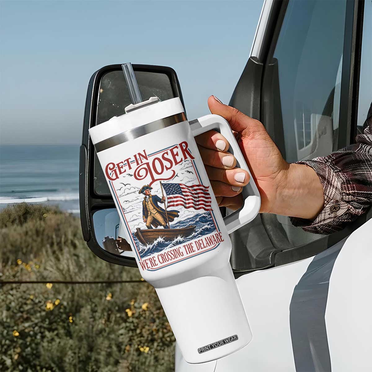 Get In Loser We're Crossing The Delaware Tumbler With Handle Funny George Washington US 250th 4th Of July TS11 Print Your Wear