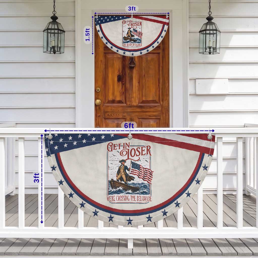 Get In Loser We're Crossing The Delaware Patriotic Fan Flag Funny George Washington US 250th 4th Of July TS11 Print Your Wear