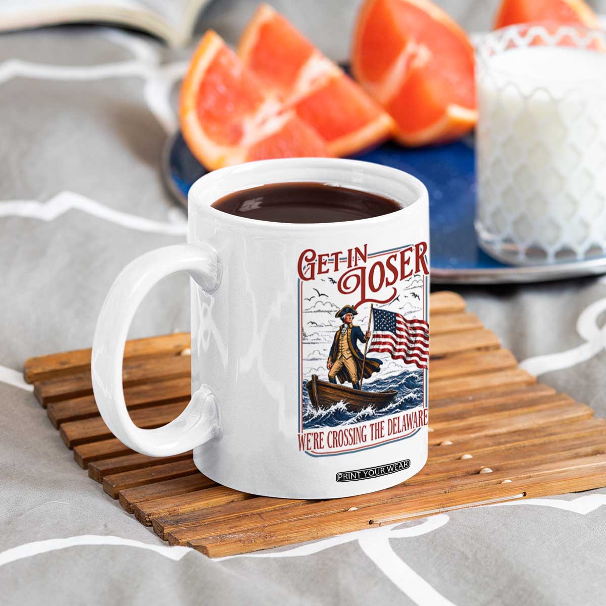 Get In Loser We're Crossing The Delaware Coffee Mug Funny George Washington US 250th 4th Of July TS11 Print Your Wear