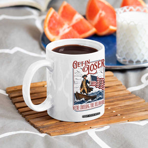 Get In Loser We're Crossing The Delaware Coffee Mug Funny George Washington US 250th 4th Of July TS11 Print Your Wear