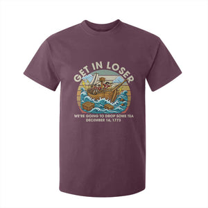 Get in Loser We're Going to Drop Some Tea T Shirt For Kid Funny 4th of July TS11 Maroon Print Your Wear