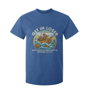 Get in Loser We're Going to Drop Some Tea T Shirt For Kid Funny 4th of July TS11 Royal Blue Print Your Wear