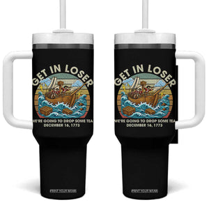 Get in Loser We're Going to Drop Some Tea Tumbler With Handle Funny 4th of July TS11 One Size: 40 oz Black Print Your Wear