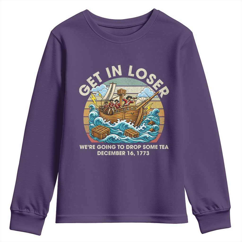 Get in Loser We're Going to Drop Some Tea Youth Sweatshirt Funny 4th of July TS11 Purple Print Your Wear