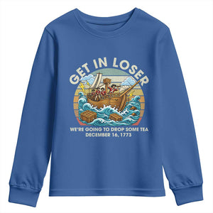 Get in Loser We're Going to Drop Some Tea Youth Sweatshirt Funny 4th of July TS11 Royal Blue Print Your Wear