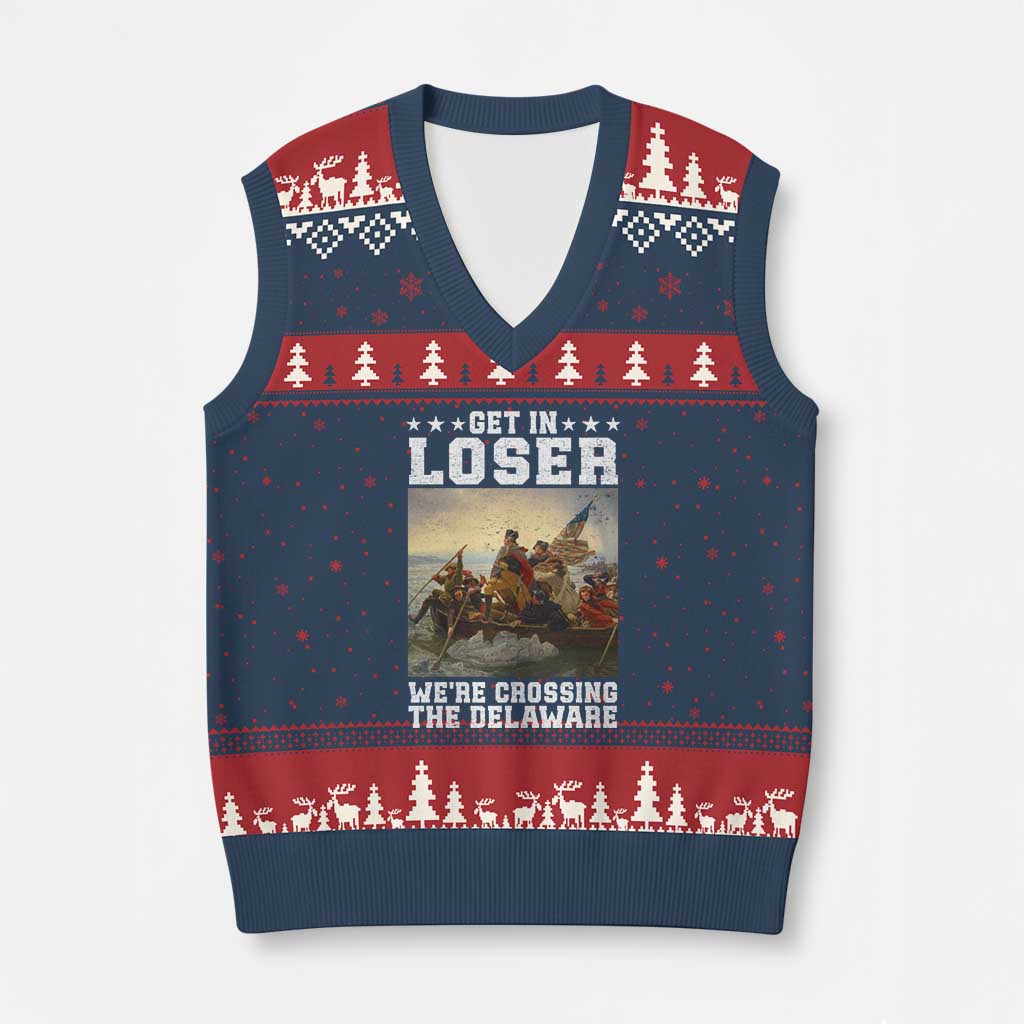 Get In Loser We Are Crossing The Delaware V-Neck Knit Sweater Vest Funny George Washington 4th Of July Artwork TS11 Navy Red Print Your Wear