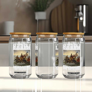 Get In Loser We Are Crossing The Delaware Glass Can Funny George Washington 4th Of July Artwork