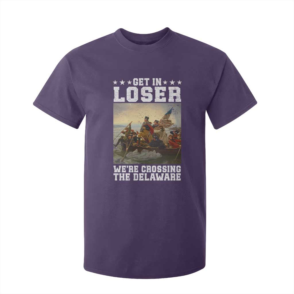 Get In Loser We Are Crossing The Delaware T Shirt For Kid Funny George Washington 4th Of July Artwork