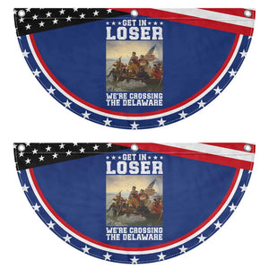 Get In Loser We Are Crossing The Delaware Patriotic Fan Flag Funny George Washington 4th Of July Artwork