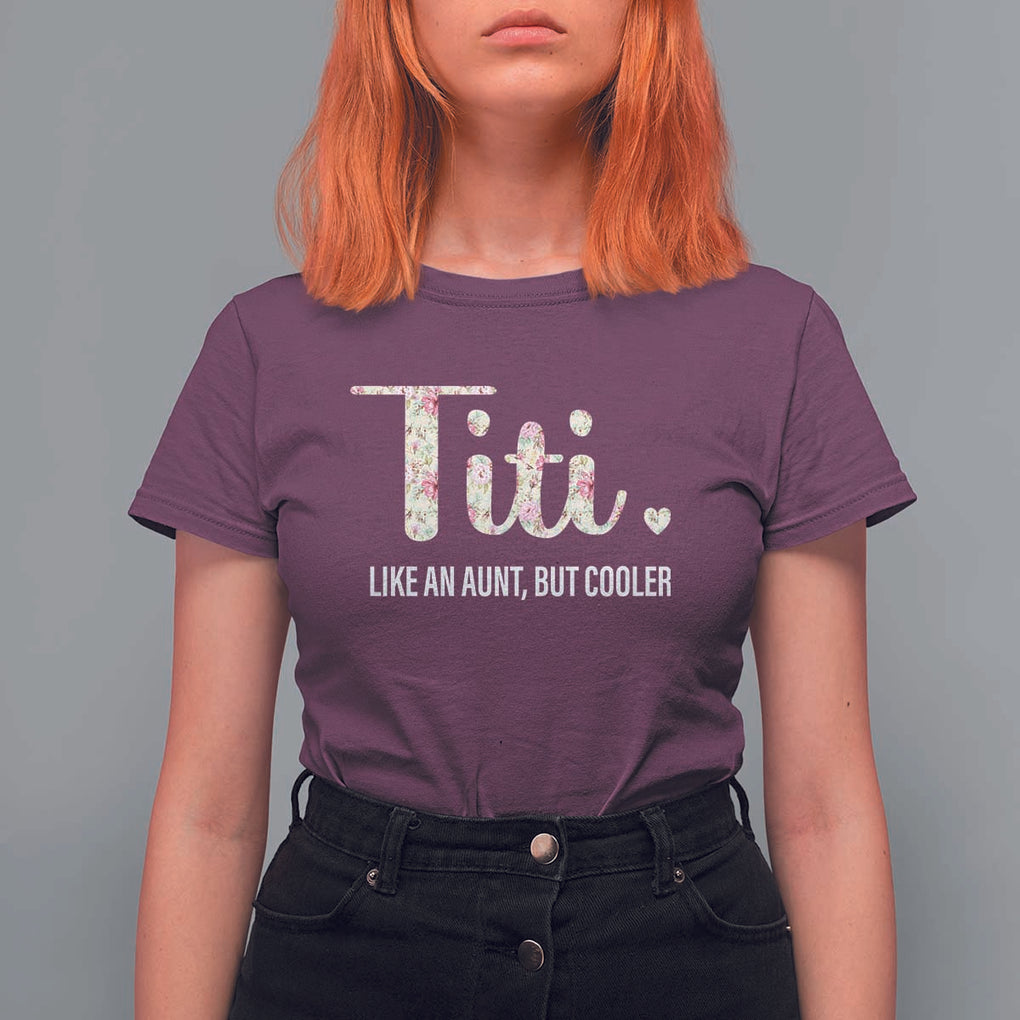 Funny Auntie T Shirt For Women Like An Aunt But Cooler Flower TS11 Maroon Print Your Wear