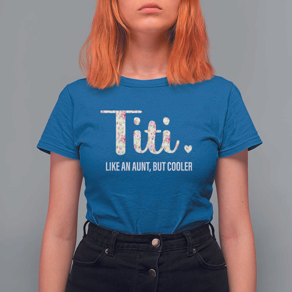 Funny Auntie T Shirt For Women Like An Aunt But Cooler Flower TS11 Royal Blue Print Your Wear