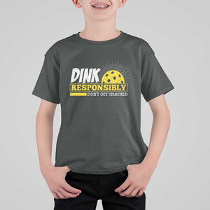 Funny Pickleball T Shirt For Kid Dink Responsibly Don't Get Smashed Pickle Ball Player TS11 Dark Heather Print Your Wear