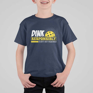 Funny Pickleball T Shirt For Kid Dink Responsibly Don't Get Smashed Pickle Ball Player TS11 Navy Print Your Wear