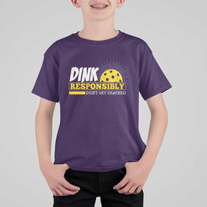 Funny Pickleball T Shirt For Kid Dink Responsibly Don't Get Smashed Pickle Ball Player TS11 Purple Print Your Wear