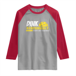 Funny Pickleball Raglan Shirt Dink Responsibly Don't Get Smashed Pickle Ball Player TS11 Sport Gray Red Print Your Wear