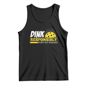 Funny Pickleball Tank Top Dink Responsibly Don't Get Smashed Pickle Ball Player TS11 Black Print Your Wear