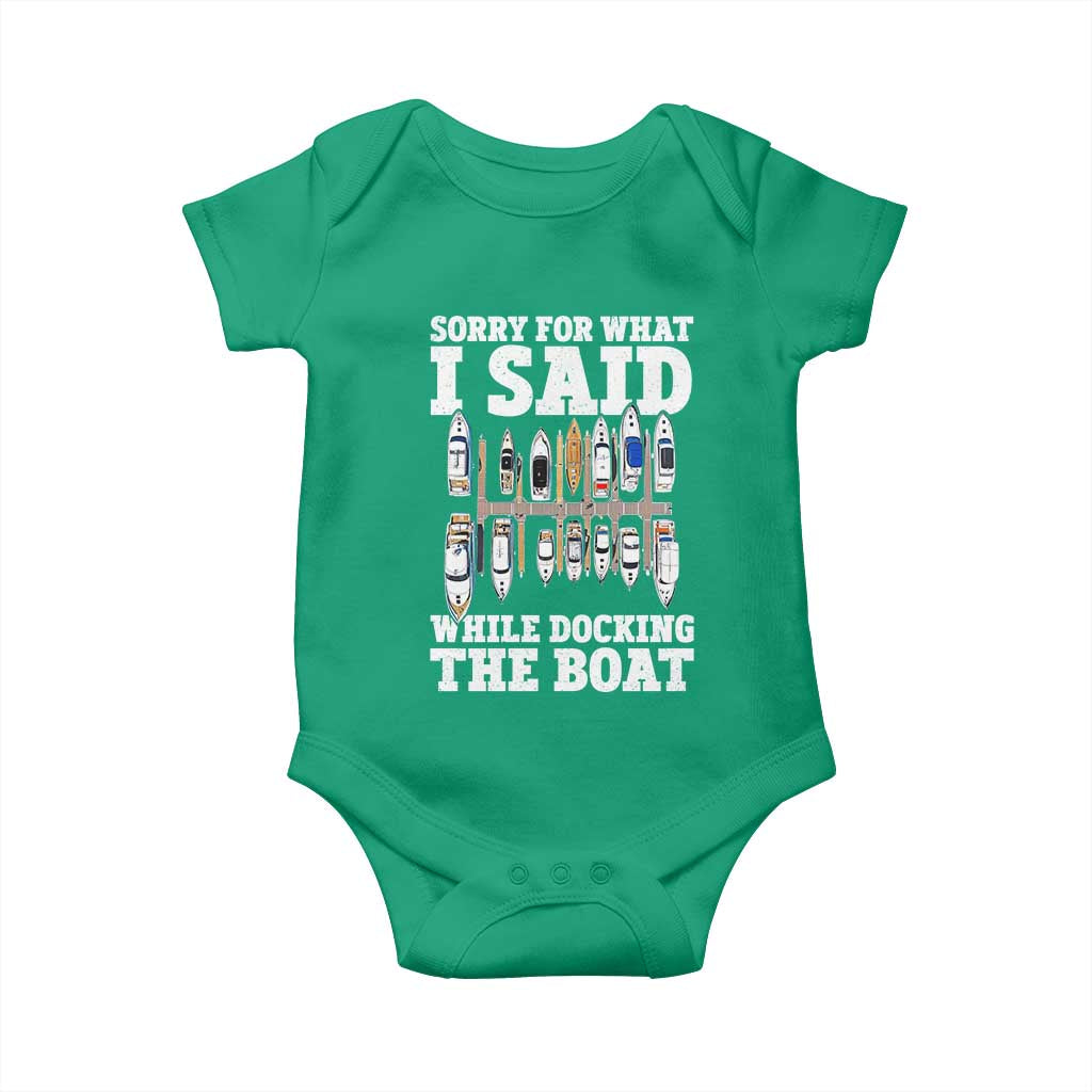 Funny Sorry For What I Said While Docking The Boat Baby Onesie Boating Humor TS11 Irish Green Print Your Wear