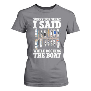 Funny Sorry For What I Said While Docking The Boat T Shirt For Women Boating Humor TS11 Charcoal Print Your Wear