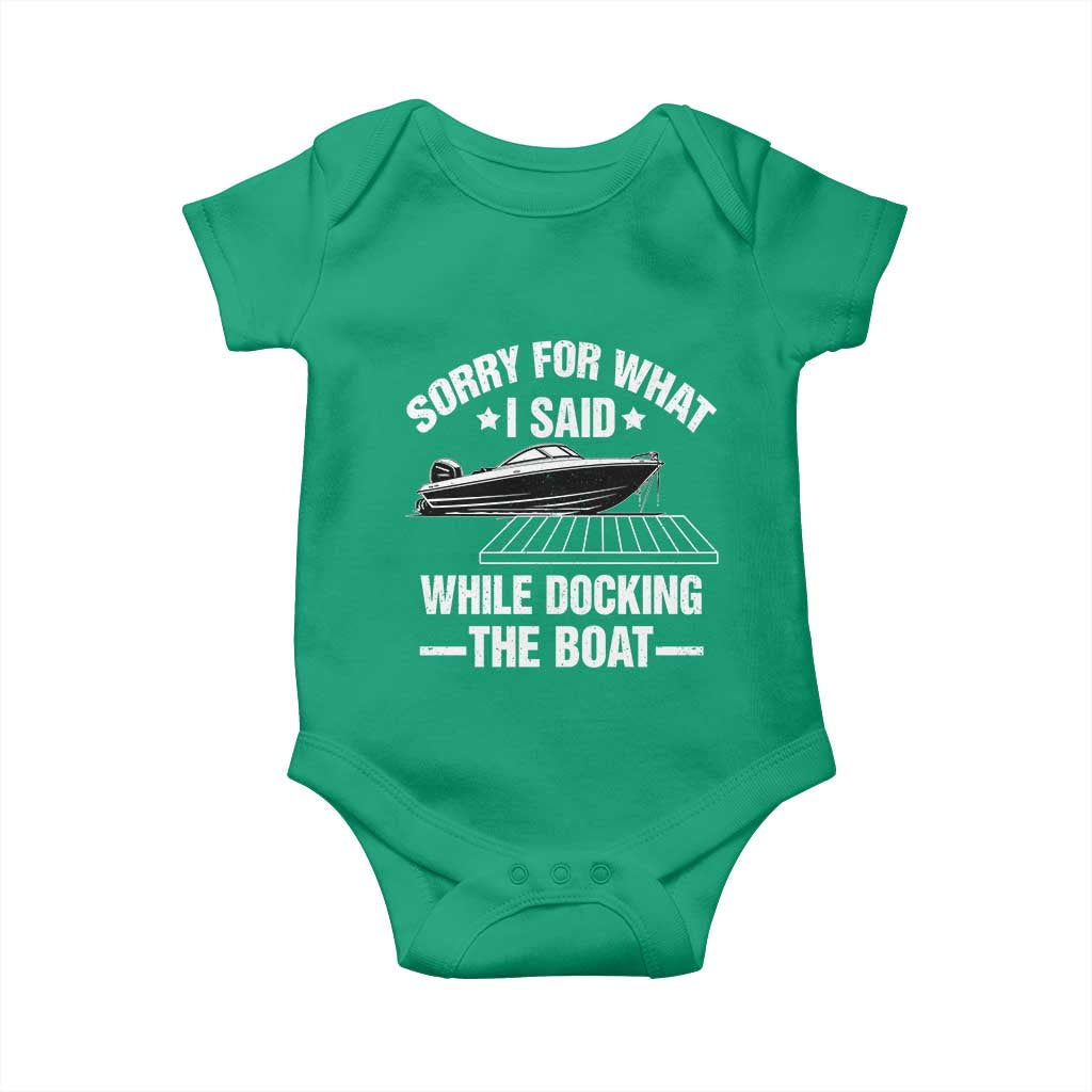 Funny Sorry For What I Said While Docking The Boat Baby Onesie Boat Captain TS11 Irish Green Print Your Wear
