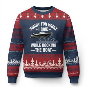 Funny Sorry For What I Said While Docking The Boat Ugly Christmas Sweater Boat Captain TS11 Navy Red Print Your Wear
