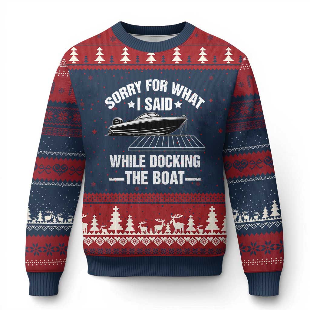 Funny Sorry For What I Said While Docking The Boat Ugly Christmas Sweater Boat Captain TS11 Navy Red Print Your Wear