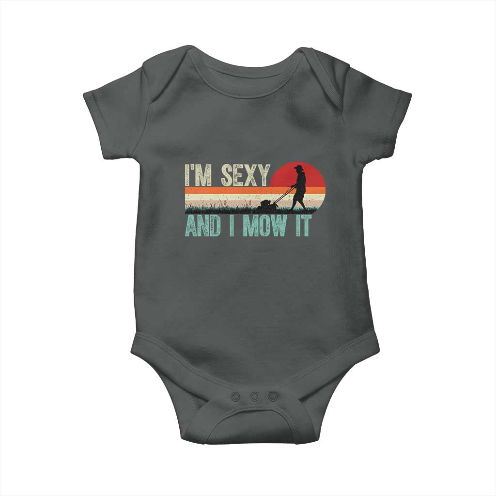 Funny I Am Sexy And I Mow It Baby Onesie Gardening Lawn Mower Fathers Day TS11 Dark Heather Print Your Wear