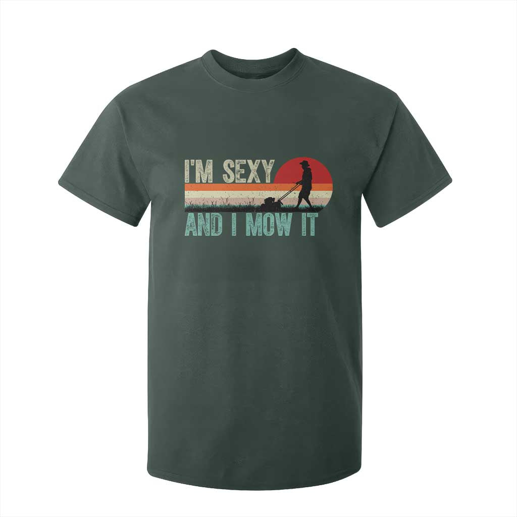 Funny I Am Sexy And I Mow It T Shirt For Kid Gardening Lawn Mower Fathers Day TS11 Dark Forest Green Print Your Wear