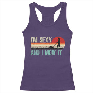 Funny I Am Sexy And I Mow It Racerback Tank Top Gardening Lawn Mower Fathers Day TS11 Purple Print Your Wear
